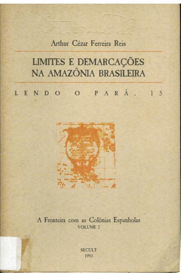Limites e Demarcações na A,mazônio Brasileira - Vol. 2